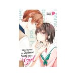 I think I turned my Childhood Friend into a Girl