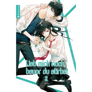 Lieb mich noch, bevor du stirbst, Band 2