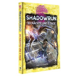Shadowrun 6: 30 Nächte und 3 Tage