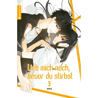 Lieb mich noch, bevor du stirbst, Band 3