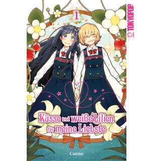 Küsse und weiße Lilien für meine Liebste, Band 1