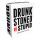 Drunk, Stoned or Stupid