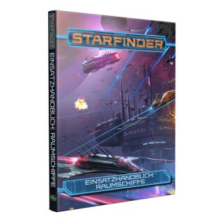 Starfinder: Einsatzhandbuch - Raumschiffe