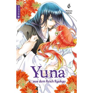 Yuna aus dem Reich Ryukyu, Band 6