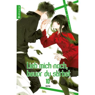 Lieb mich noch, bevor du stirbst, Band 10
