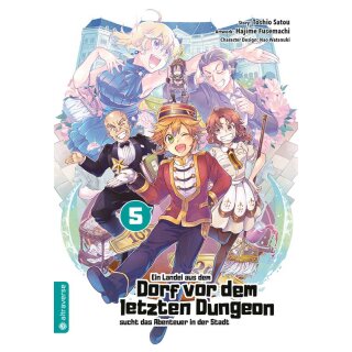 Ein Landei aus dem Dorf vor dem letzten Dungeon sucht das Abenteuer in der Stadt, Band 5