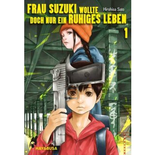 Frau Suzuki wollte doch nur ein ruhiges Leben, Band 1