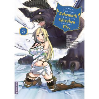 Ich bin ein mächtiger Behemoth und lebe als Kätzchen bei einer Elfe, Band 3