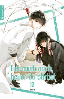 Lieb mich noch, bevor du stirbst, Band 12