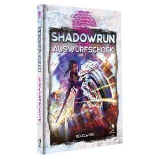 Shadowrun 6: Auswurfschock