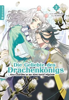 Die Geliebte des Drachenkönigs - Eine Leseratte an der Seite Seiner Majestät, Band 2