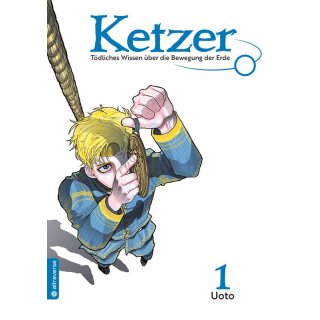 Ketzer - Tödliches Wissen über die Bewegung der Erde, Band 1