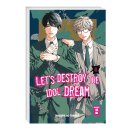 Lets Destroy the Idol Dream, Band 6