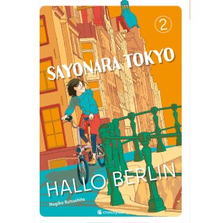 Sayonara Tokyo, Hallo Berlin, Band 2 [Abschlussband]