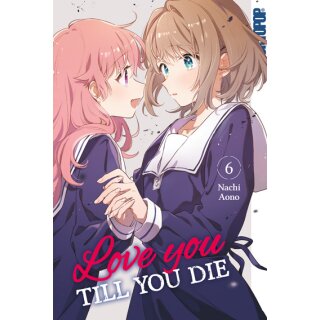 Love you till you die, Band 6