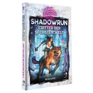 Shadowrun 6: Critter der Sechsten Welt