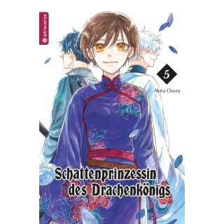 Schattenprinzessin des Drachenkönigs, Band 5 [Abschlussband]