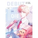 Debut or Die, Band 1