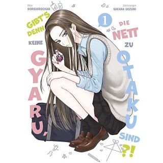 Gibts denn keine Gyaru, die nett zu Otaku sind?!, Band 1