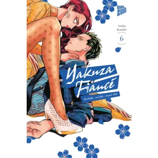 Yakuza Fiancé - Verliebt, verlobt, verpiss dich, Band 6
