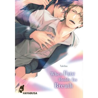 When Fate Holds Its Breath [Einzelband]