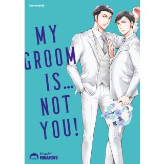 My Groom Is … Not You! [Einzelband]