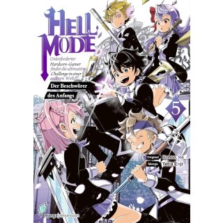 Hell Mode: Unterforderter Hardcore-Gamer findet die ultimative Challenge in einer anderen Welt - Der Beschwörer des Anfangs, Band 5