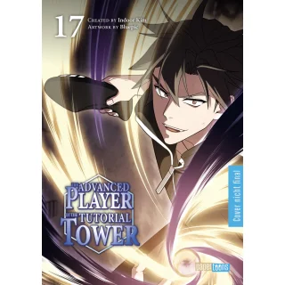 The Advanced Player of the Tutorial Tower, Band 17 [Abschlussband]