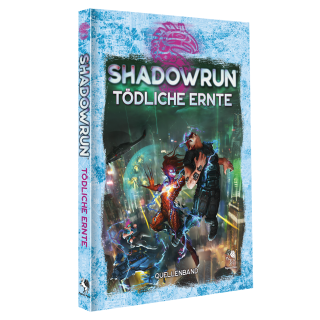 Shadowrun 6: Tödliche Ernte