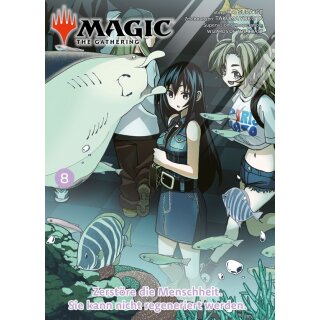 Magic: The Gathering - Zerstöre die Menschheit. Sie kann nicht regeneriert werden, Band 8