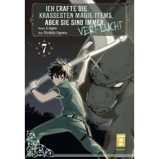 Ich crafte die krassesten Magie-Items, aber sie sind immer verflucht, Band 7
