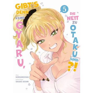Gibts denn keine Gyaru, die nett zu Otaku sind?!, Band 5