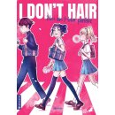 I dont Hair - Um ein Haar perfekt [Einzelband]