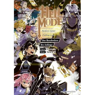 Hell Mode: Unterforderter Hardcore-Gamer findet die ultimative Challenge in einer anderen Welt – Der Beschwörer des Anfangs, Band 8
