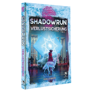 Shadowrun: Verlustsicherung (Hardcover)