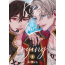 Kiss me Crying, Band 1